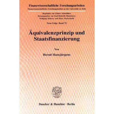 Äquivalenzprinzip und Staatsfinanzierung., Taschenbuch von Bernd Hansjürgens, Duncker & Humblot, 978-3-428-10116-0
