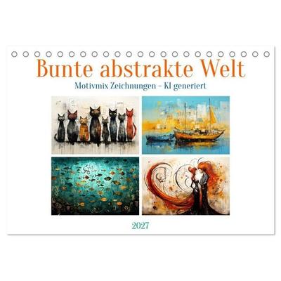 Bunte abstrakte Welt (Tischkalender 2027 DIN A5 quer), CALVENDO Monatskalender