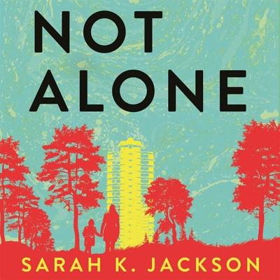 Not Alone - Sarah K. Jackson, Audio, 9781529089615