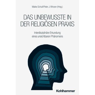Das Unbewusste in der religiösen Praxis, Taschenbuch von , Kohlhammer, 978-3-17-044945-9