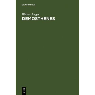 Demosthenes, Gebundene Ausgabe von Werner Jaeger, De Gruyter, 978-3-11-002527-9