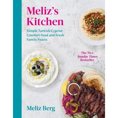 Meliz's Kitchen, Gebundene Ausgabe von Meliz Berg, Vermilion, 978-1-5291-0950-4