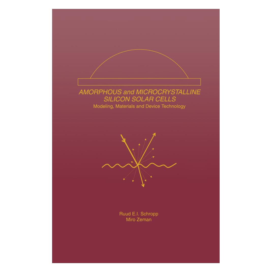 Springer Amorphous and Microcrystalline Silicon Solar Cells: Modeling, Materials and Device Technology (Englisch, Softcover, Miro Zeman, Ruud E.I. Schropp) (55560103)