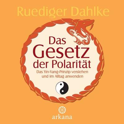 Das Gesetz der Polarität - Ruediger Dahlke, Audio, 9783442340675