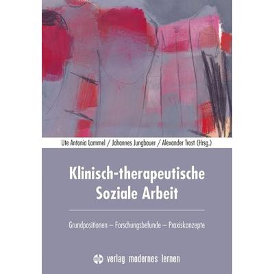 Klinisch-therapeutische Soziale Arbeit, Taschenbuch von , Modernes lernen, 978-3-8080-0772-3