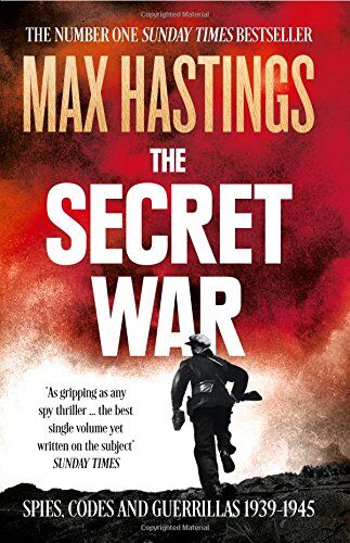 Max Hastings - The Secret War: Spies, Codes and Guerrillas 1939-1945 - Preis vom 10.10.2026 11:48:34 h