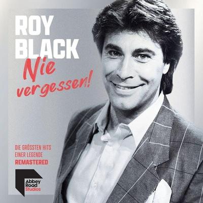 Nie vergessen! Die gröáten Hits einer Legende - Roy Black, CD, 0602435690537