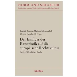 Der Einfluss der Kanonistik auf die europäische Rechtskultur, Fachbücher von Mathias Schmoeckel, Franck Roumy