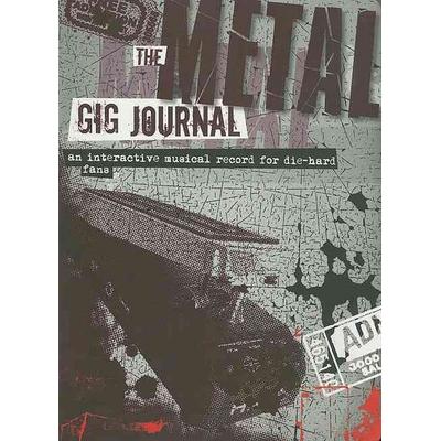 The Metal Gig Journal, Taschenbuch von , Omnibus Pr, 978-1-84938-163-5