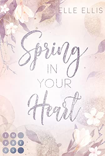 Elle Ellis - Spring In Your Heart (Cosy Island 2): Slow Burn Romance über die Suche großer Gefühle auf einer kleinen Insel an der amerikanischen Atlantikküste - Preis vom 02.10.2026 23:42:20 h