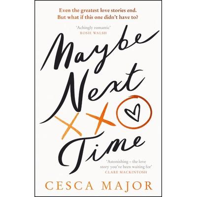 Major, C: Maybe Next Time, Taschenbuch von Cesca Major, HarperCollins