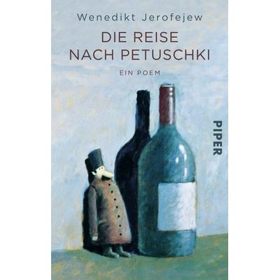 Die Reise nach Petuschki, Taschenbuch von Wenedikt Jerofejew, Piper Taschenbuch, 978-3-492-20671-6