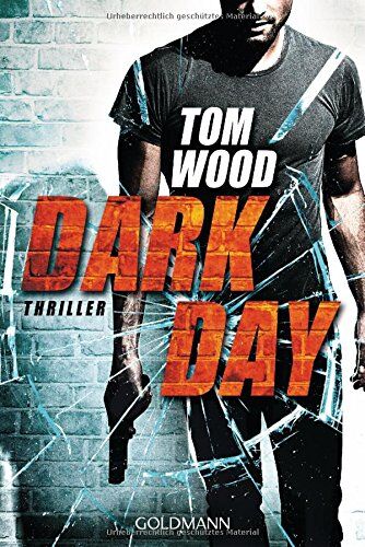 Tom Wood - Dark Day: Victor 5 - Thriller - Preis vom 09.10.2026 07:28:09 h