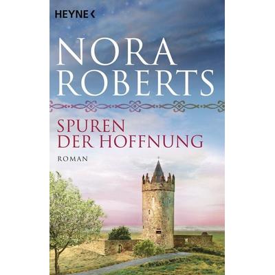Spuren der Hoffnung / O'Dwyer Trilogie Band 1, Taschenbuch von Nora Roberts, Heyne, 978-3-453-41487-7