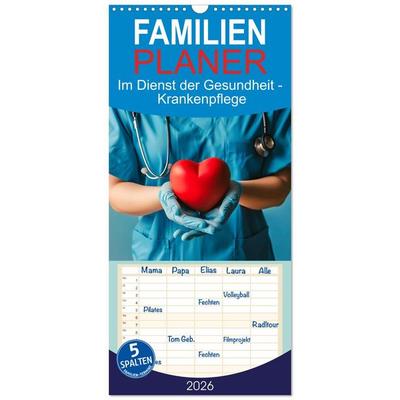 Familienplaner 2026 - Im Dienst der Gesundheit - Krankenpflege mit 5 Spalten (Wandkalender, 21 x 45 cm) CALVENDO