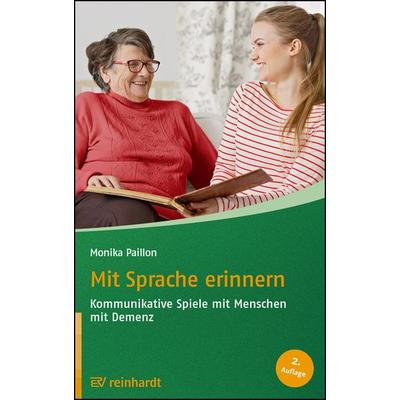 Mit Sprache erinnern, Taschenbuch von Monika Paillon, Ernst Reinhardt Verlag, 978-3-497-03121-4