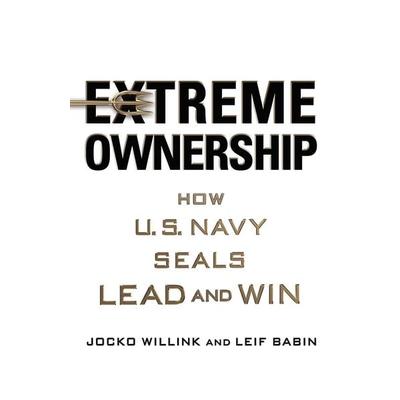 Extreme Ownership, Taschenbuch von Jocko Willink,Leif Babin, MacMillan Publishers Int Ltd - MDL, 978-1-03-740995-0
