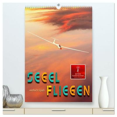 Segelfliegen - einfach Spaß (hochwertiger Premium Wandkalender 2027 DIN A2 hoch), Kunstdruck in Hochglanz