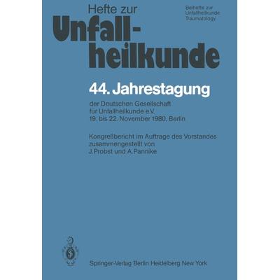 44. Jahrestagung der Deutschen Gesellschaft für Unfallheilkunde e.V., Taschenbuch von , Springer Berlin, 978-3-540-10926-6