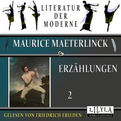 Erzählungen 2 - Maurice Maeterlinck, Audio, 9783988524379