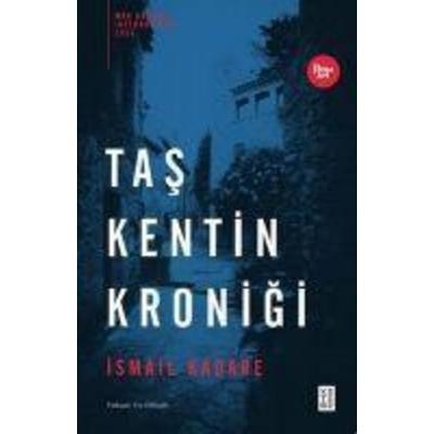 Tas Kentin Kronigi, Taschenbuch von Ismail Kadare, Ketebe Yayinlari