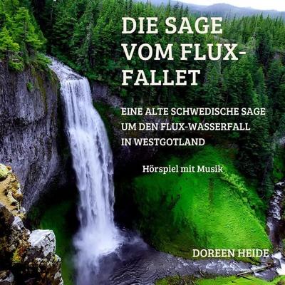 Die Sage vom Flux-Fallet - Doreen Heide, Audio, 9783691495539