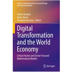 Digital Transformation and the World Economy, Fachbücher von Tessaleno Devezas, Andrei Rudskoi, Askar Akaev