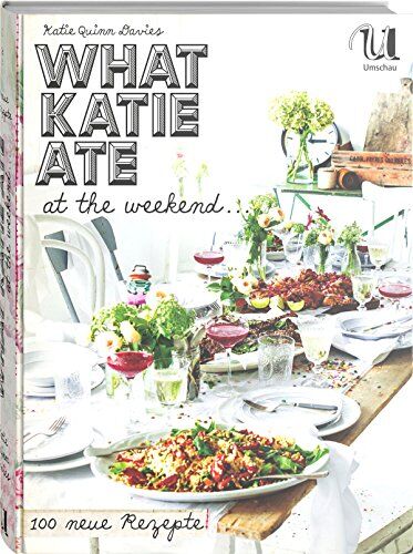 Davies, Katie Quinn - What Katie ate at the weekend - Preis vom 18.10.2026 15:28:09 h