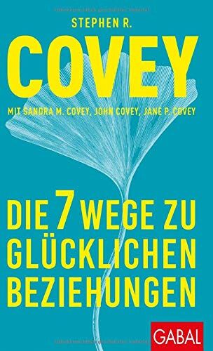 Covey, Stephen R. - Die 7 Wege zu glücklichen Beziehungen (Dein Leben) - Preis vom 12.10.2026 11:37:12 h