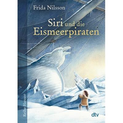 Siri und die Eismeerpiraten, Taschenbuch von Frida Nilsson, dtv, 978-3-423-62709-2