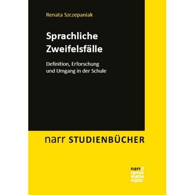 Sprachliche Zweifelsfälle, Taschenbuch von Renata Szczepaniak, Narr Francke Attempto, 978-3-8233-8372-7