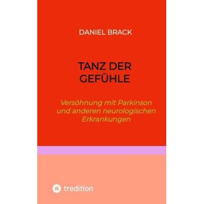 Tanz der Gefühle, Taschenbuch von Daniel Brack, Tredition, 978-3-384-09889-4