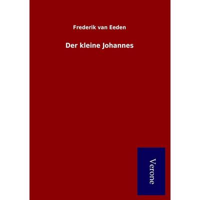 Der kleine Johannes, Taschenbuch von Frederik van Eeden, BoD - Books on Demand