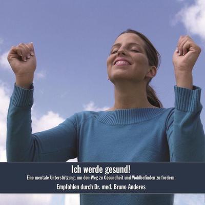 Ich werde gesund! - Anonymous, Audio, 9783905907551