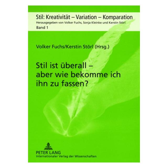 Peter Lang Stil ist überall - aber wie bekomme ich ihn zu fassen? (Deutsch, Softcover, Kerstin Störl, Volker Fuchs) (56029471)
