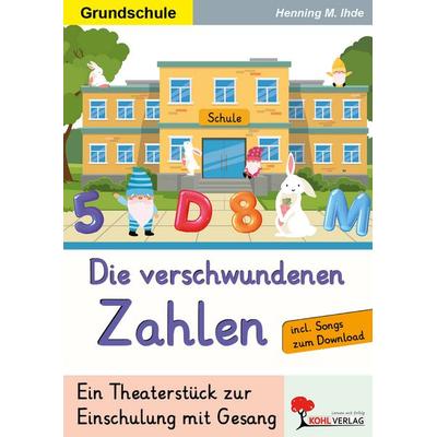 Die verschwundenen Zahlen, Taschenbuch von Henning M. Ihde, KOHL VERLAG Der Verlag mit dem Baum, 978-3-9884118-3-9