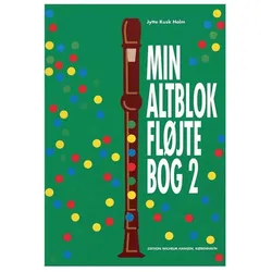 Jytte Kusk Holm, Min Altblokflöjtebog 2 Altblockflöte Buch, Fachbücher von Jytte Kusk Holm