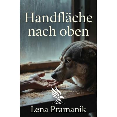 Handfläche nach oben, Taschenbuch von Lena Pramanik, Epubli, 978-3-565-60546-0