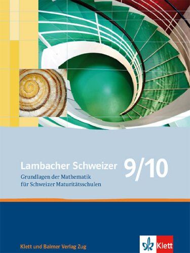 Lambacher Schweizer 9/10: Grundlagen der Mathematik für Schweizer Maturitätsschulen - Preis vom 13.10.2026 11:25:28 h