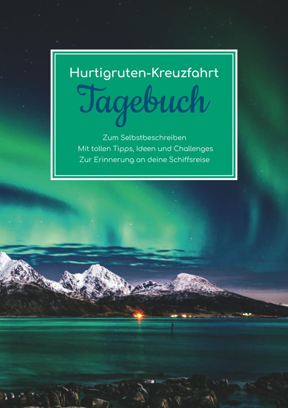 arrr Books - Hurtigruten Kreuzfahrt Tagebuch - Zum Selbstbeschreiben - Mit tollen Tipps, Ideen und Challenges - Zur Erinnerung an deine Schiffsreise - Preis vom 30.09.2026 09:01:18 h