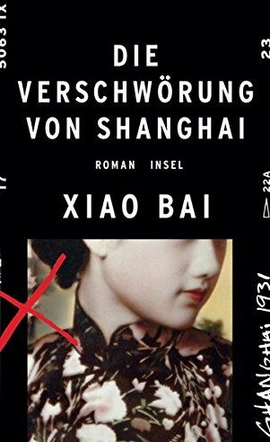 Xiao Bai - Die Verschwörung von Shanghai: Roman - Preis vom 09.10.2026 07:28:09 h