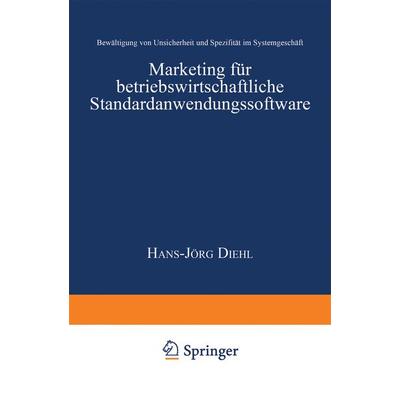 Marketing für betriebswirtschaftliche Standardanwendungssoftware, Taschenbuch von Hans-Jörg Diehl, Deutscher Universitätsverlag, 978-3-8244-7146-1
