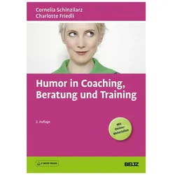 Humor in Coaching, Beratung und Training, Fachbücher von Cornelia Schinzilarz, Charlotte Friedli