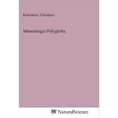 Mineralogia Polyglotta, Taschenbuch von , MV-NaturalScience, 978-3-96878-157-0