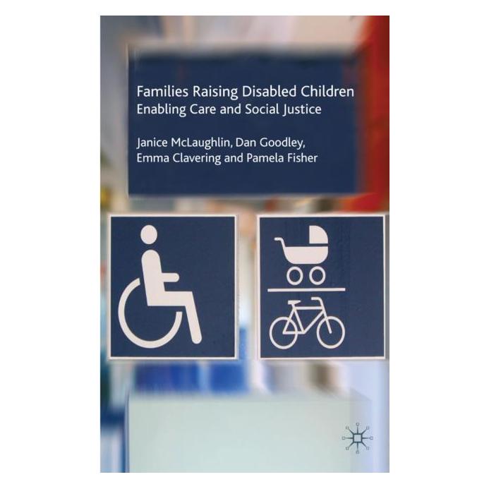 Springer Families Raising Disabled Children (Englisch, Hardcover, D. Goodley, Emma Clavering, J. McLaughlin, P. Fisher) (8596643)