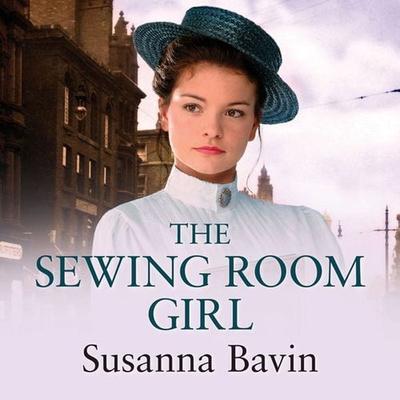 The Sewing Room Girl - Susanna Bavin, Audio, 9781407980232