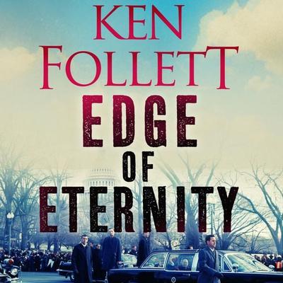 Edge of Eternity - Ken Follett, Audio, 9781447263623