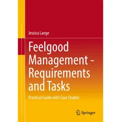 Feelgood Management - Requirements and Tasks, Fachbücher von Jessica Lange