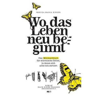 Wo das Leben neu beginnt, Taschenbuch von Monika Maria Rieger, Epubli, 978-3-565-20113-6
