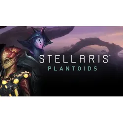 Stellaris - Plantoids Species Pack
